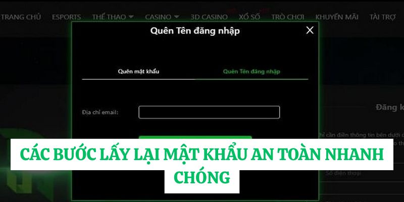 Các bước lấy lại mật khẩu an toàn nhanh chóng