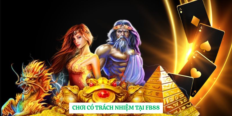 Chơi có trách nhiệm tại FB88