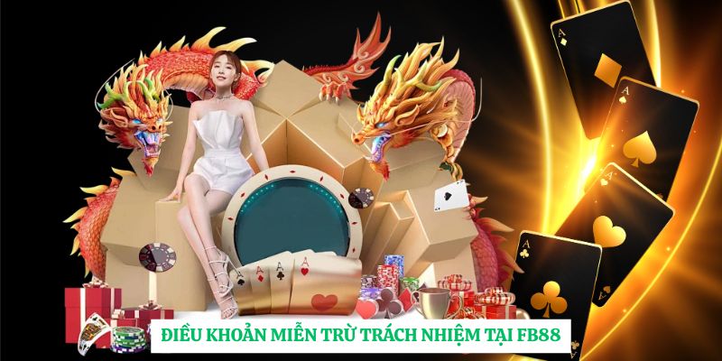 Điều Khoản Miễn Trừ Trách Nhiệm tại FB88