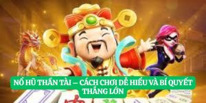 Chơi nổ hũ thần tài dễ dàng thắng lớn với những chiến thuật hiệu quả, mẹo chơi hấp dẫn giúp bạn nhanh chóng nắm bắt cơ hội nhận phần thưởng giá trị.