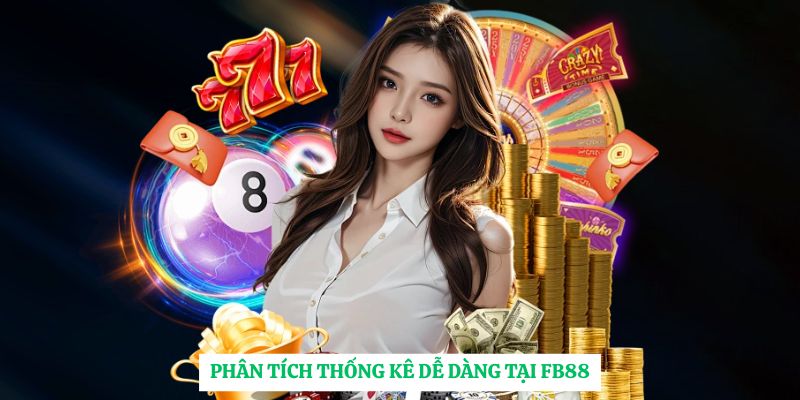 Phân tích thống kê dễ dàng tại FB88
